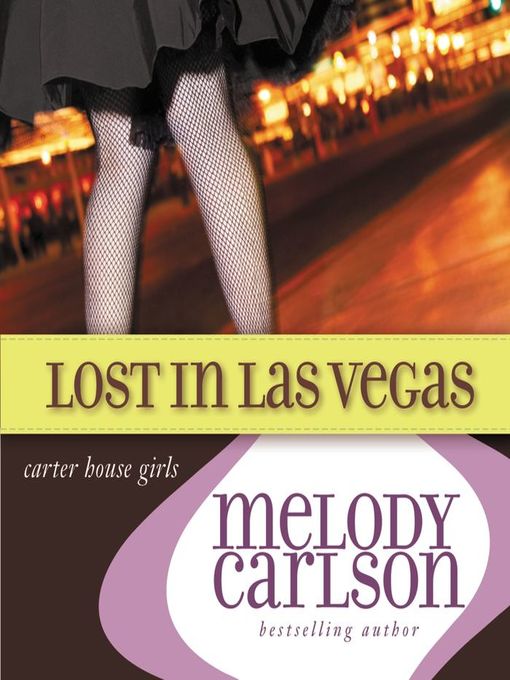 Title details for Lost in Las Vegas by Melody Carlson - Wait list